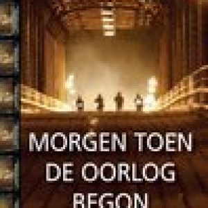 Morgen toen de oorlog begon 1 – Morgen toen de oorlog begon – John Marsden,John Marsden