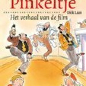 Pinkeltje 30 – Pinkeltje, het verhaal van de film – Suzanne Braam,Dick Laan