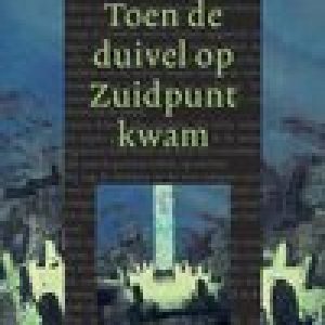 Toen de duivel op zuidpunt kwam – Bies van Ede