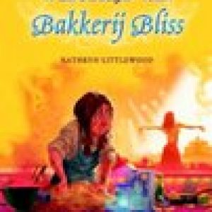 Bakkerij Bliss – De waanzinnige wedstrijd van Bakkerij Bliss – Kathryn Littlewood