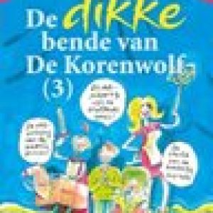De bende van De Korenwolf 1 – De dikke bende van de Korenwolf – Jacques Vriens