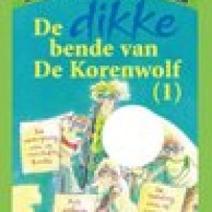 De dikke bende van De Korenwolf – Jacques Vriens