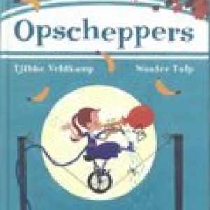 Opscheppers – Tjibbe Veldkamp,Wouter Tulp