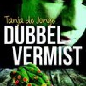 Dubbel vermist – Tanja de Jonge