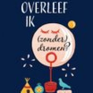 Hoe overleef ik (zonder) dromen? – Francine Oomen