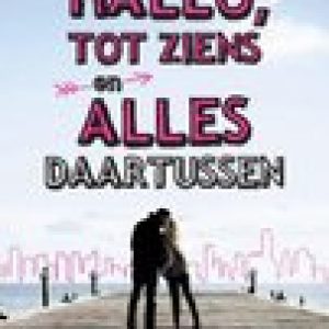 Hallo, tot ziens en alles daartussen – Jennifer E. Smith,Jennifer Smith