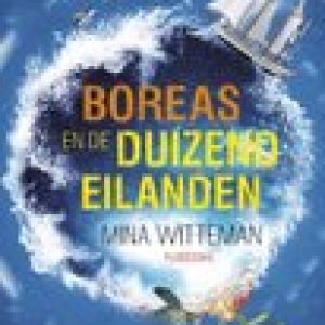 Boreas en de duizend eilanden – Mina Witteman