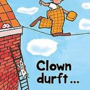 Clown durft …. durven willen kunnen, DEPONDT L, Hardcover