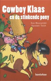 Cowboy Klaas en de stinkende pony. Eva Muszynski, Hardcover