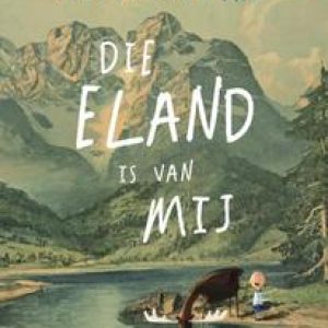 Die eland is van mij. Jeffers, Oliver, Hardcover