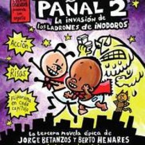 El Superbebe Panal *2. La Invasion de Los Ladrones de Inodoros, Dav Pilkey, Paperback