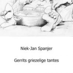 Gerrits griezelige tantes. Niek-Jan Spanjer, Paperback