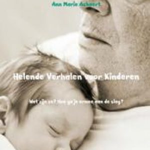 Helende verhalen voor kinderen. wat zijn ze? hoe ga je ermee aan de slag?, Ackaert, Ann Marie, Paperback