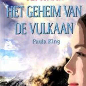 Het geheim van de vulkaan. Tephran, King, Paula, Hardcover
