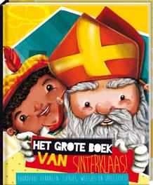 Het grote boek van Sinterklaas. boordevol verhalen, liedjes, weetjes en spelletjes!, Schrever, Rikky, Hardcover