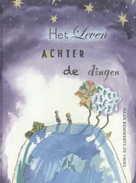 Het leven achter de dingen. Daan Remmerts de Vries, Hardcover