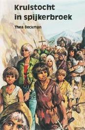 Kruistocht in spijkerbroek. Beckman, Thea, Hardcover