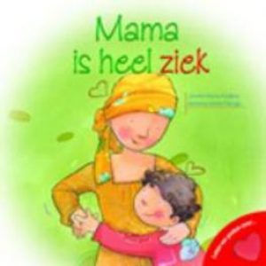 Mama is heel ziek !. LATEN WE PRATEN OVER, Moore-Mallinos, Jennifer, Hardcover