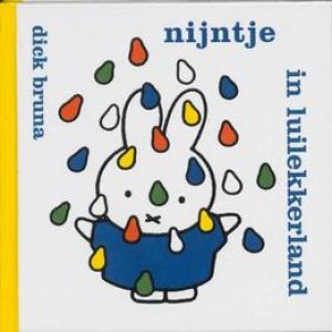Nijntje in luilekkerland. Bruna, Dick, Hardcover