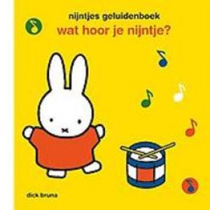 nijntjes geluidenboek. wat hoor je nijntje?, Bruna, Dick, Hardcover