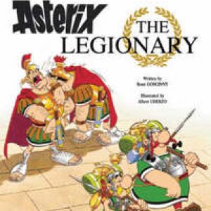 Asterix: Asterix The Legionary. ASTERIX, Uderzo, Albert, onb.uitv.