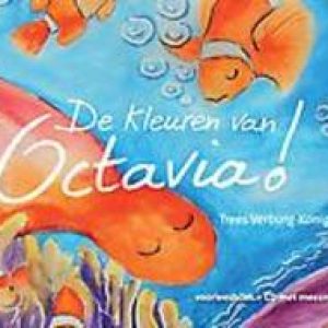De kleuren van Octavia. Kleuren zijn als muziek, je kunt ze niet missen, Verburg-König, Trees, Paperback