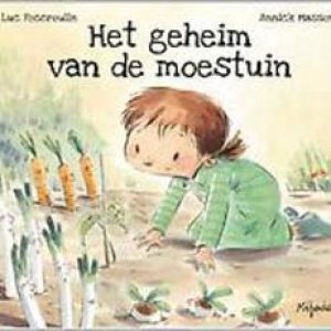 Het geheim van de moestuin. Masson, Annick, Hardcover