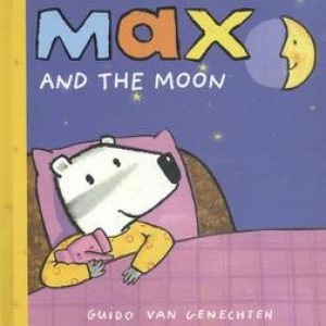 Max and the Moon. Van Genechten, Guido, Hardcover