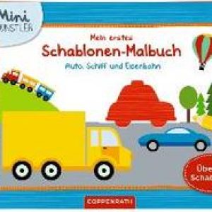 Mein erstes Schablonen-Malbuch: Auto, Schiff und Eisenbahn. Hardcover