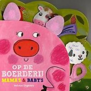 Op de boerderij. mama’s en baby’s, Hardcover