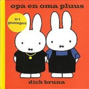 Opa en oma pluus. in t grunnegers, Dick Bruna, Paperback