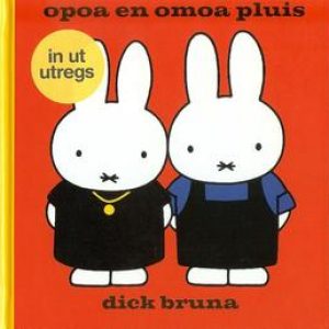 Opoa en omoa pluis. in ut utregs, Dick Bruna, Hardcover