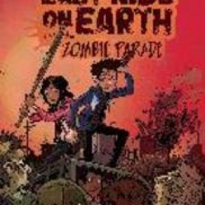 The Last Kids on Earth and the Zombie Parade. Max Brallier, Hardcover