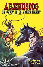 De jacht op de grijze hengst. Nowee, Jan, Paperback