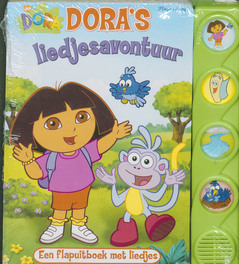 Dora: liedjesavontuur. Een flapuitboek met liedjes, Hardcover