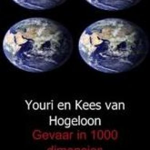 Gevaar in 1000 dimensies. Youri van Hogeloon, Paperback