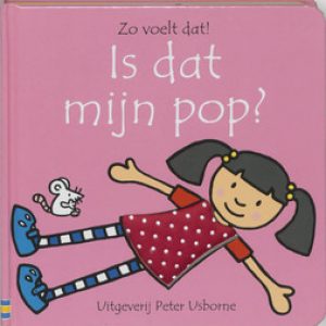 Is dat mijn pop ?. Watt, Fiona, Hardcover