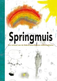 Springmuis. een verhaal van de Noord-Amerikaanse vlakte-Indianen, Letema, Dick, Paperback