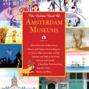 The Golden Book of Amsterdam Museums. Koos Meinderts, Hardcover