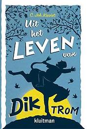 Uit het leven van Dik Trom. Kieviet, C. Joh., Paperback