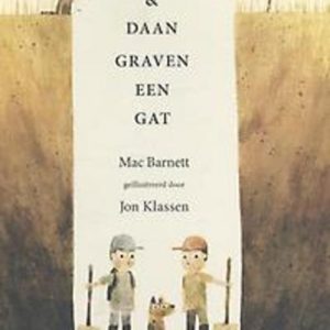 Bas en Daan graven een gat. Mac Barnett, Hardcover