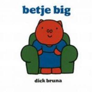 Betje Big. Dick Bruna, Hardcover