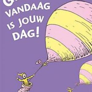 Gefeliciteerd, vandaag is jouw dag!. Seuss, Dr., Hardcover