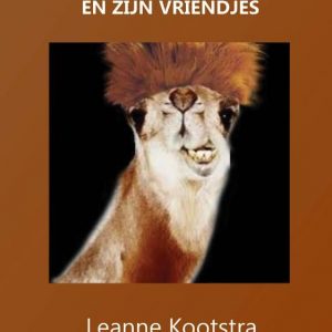 Harvey de gekke kameel en zijn vriendjes. Leanne Kootstra, Paperback