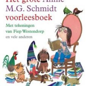 Het grote Annie M.G. Schmidt voorleesboek. Schmidt, Annie M.G., Hardcover