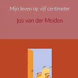 Mijn leven op vijf centimeter. het leven van een kind met een gehandicapte moeder, Meiden, Jos van der, Paperback