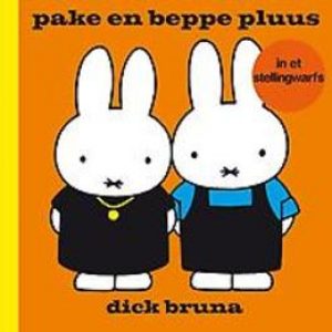 pake en beppe pluus in et Stellingwarfs. Dick Bruna, Hardcover