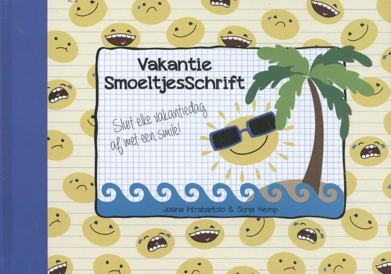VakantieSmoeltjesSchrift. Josina Intrabartolo, Hardcover