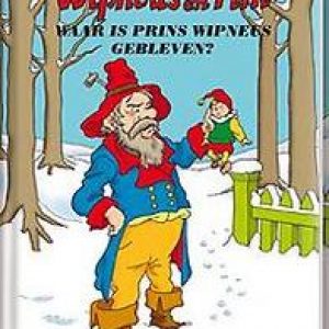 Waar is prins Wipneus gebleven?. Wipneus en Pim, Van Wijckmade, H.B., Hardcover