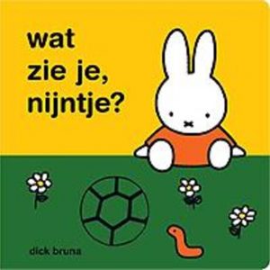 wat zie je, nijntje?. Dick Bruna, onb.uitv.